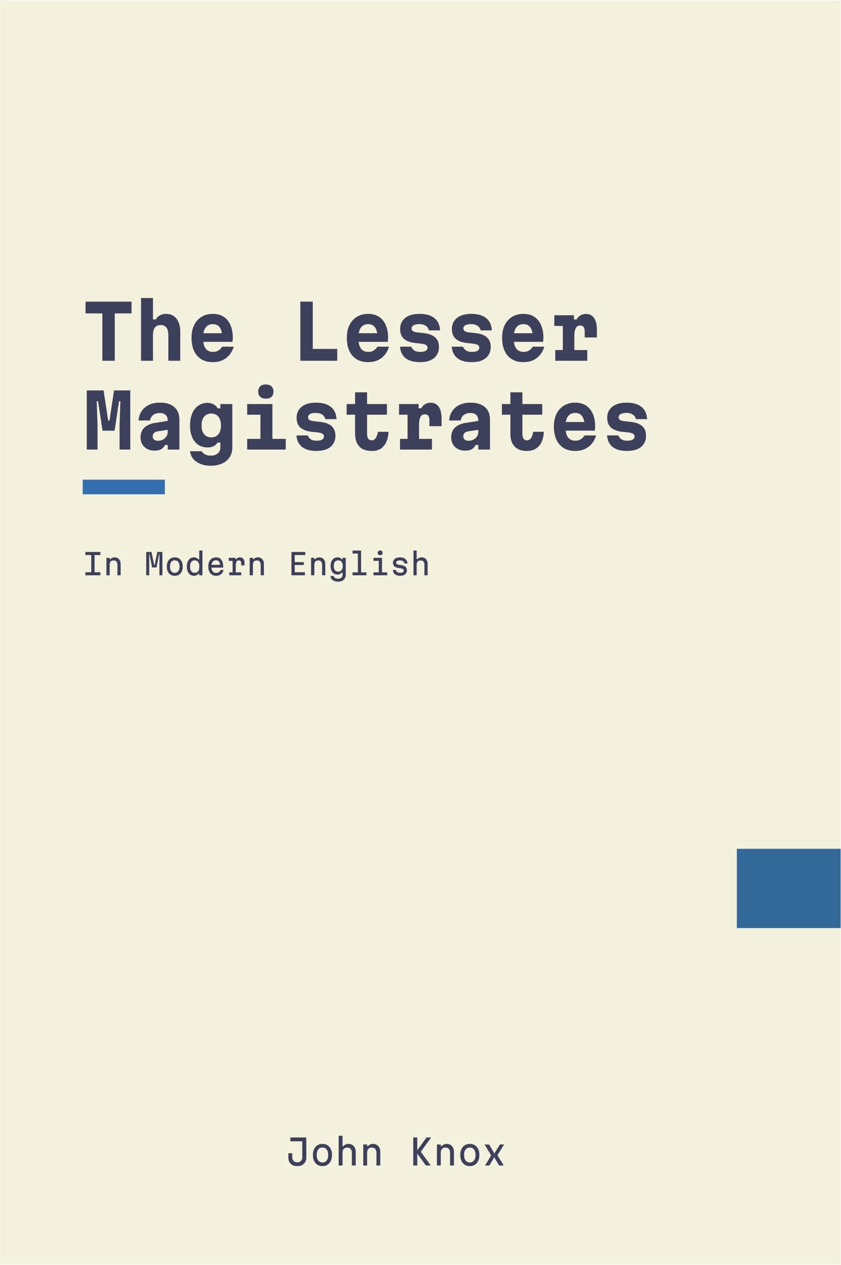 The Lesser Magistrates (The Appellation) by John Knox